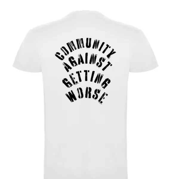 camiseta community against getting worse blanca